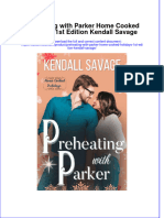 Download full ebook of Preheating With Parker Home Cooked Holidays 1St Edition Kendall Savage online pdf all chapter docx 