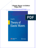 Full Ebook of Theory of Elastic Waves 1St Edition Peijun Wei Online PDF All Chapter