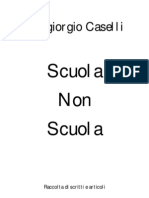 Piergiorgio Caselli - Scuola Non Scuola - Raccolta Di Scritti e Articoli