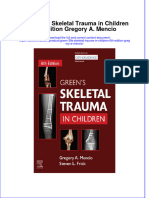 Full Ebook of Green 39S Skeletal Trauma in Children 6Th Edition Gregory A Mencio Online PDF All Chapter