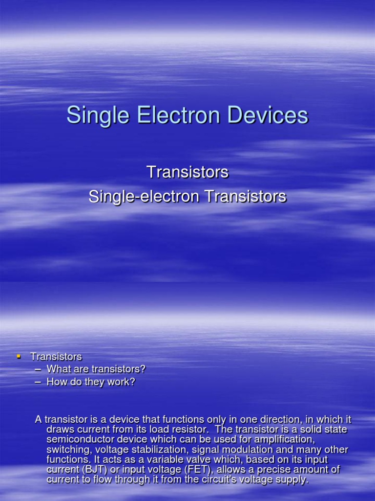 Enabling the Next Generation of Electronics An Exploration of Single