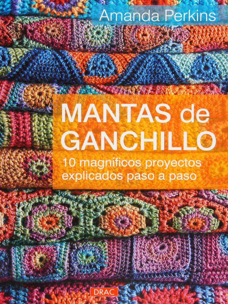 Mantas de Ganchillo 10 Magníficos Proyectos Explicados, Perkins | PDF |  Color | Tejer, image size:768x1024