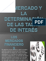 El Mercado y La Determinación de Las Tasas de Interés