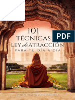 101 TÉCNICAS de LEY de ATRACCIÓN para Tu Día A Día - Hechizos e Invocaciones para Atraer Abundancia, Salud y Amor. (Spanish Edition)
