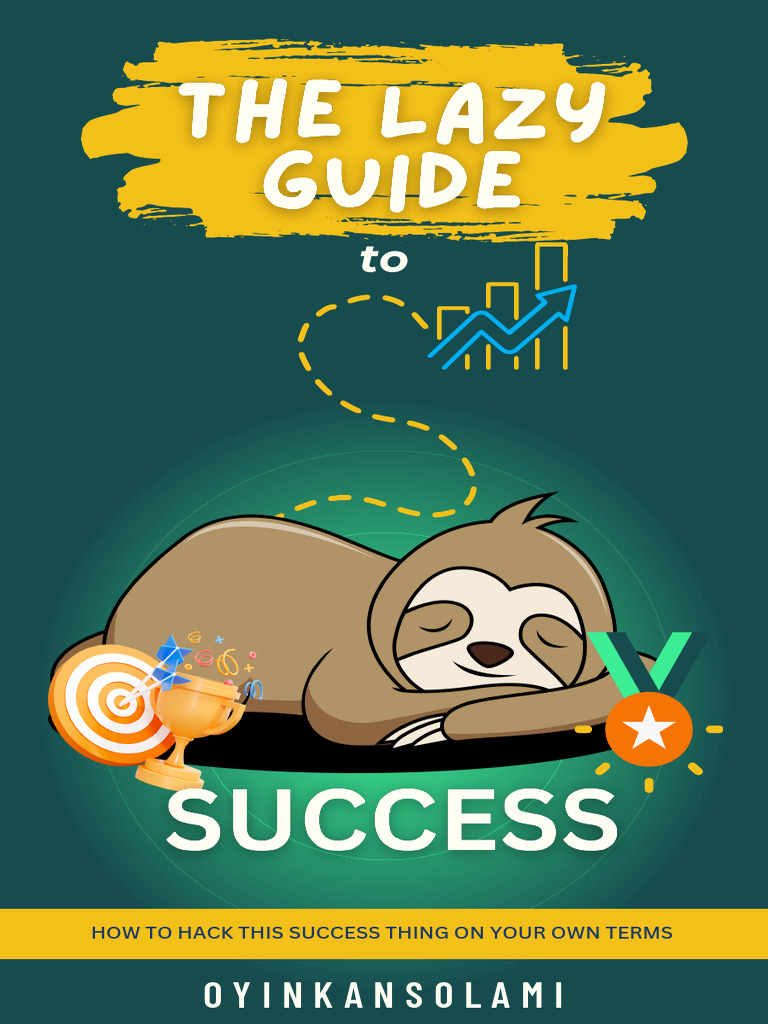 The Lazy Guide To Success | PDF | Goal | Motivation