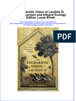 Full Ebook of The Eucharistic Vision of Laudato Si Praise Conversion and Integral Ecology 1St Edition Lucas Briola Online PDF All Chapter