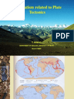 Magmatism Related To Plate Tectonics: T. Ahmad