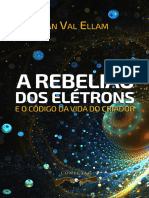 A Rebeliao Dos Eletrons (e o Código Da Vida Do Criador) - Jan Val Ellam