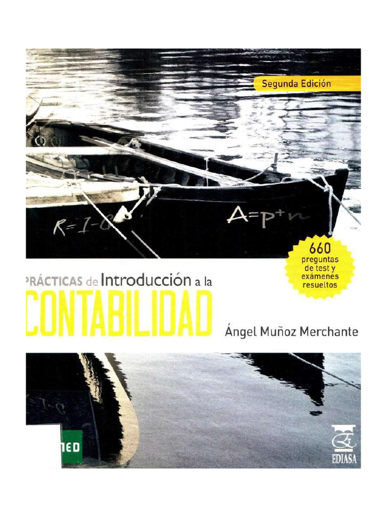 PRÁCTICAS DE INTRODUCCION A LA CONTABILIDAD 2010 Angel Muñoz Merchante ...