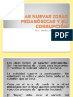 2.las Nuevas Ideas Pedagógicas y Su Corrupción