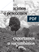 Producimos o Perecemos, Exportamos o Sucumbimos