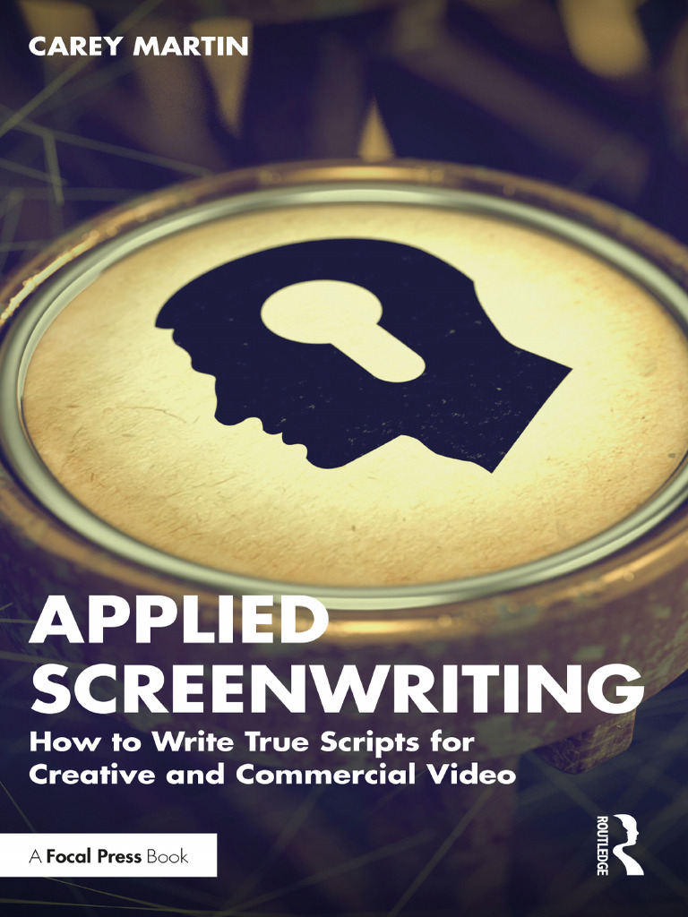 Applied Screenwriting How To Write True Scripts For Creative and ...