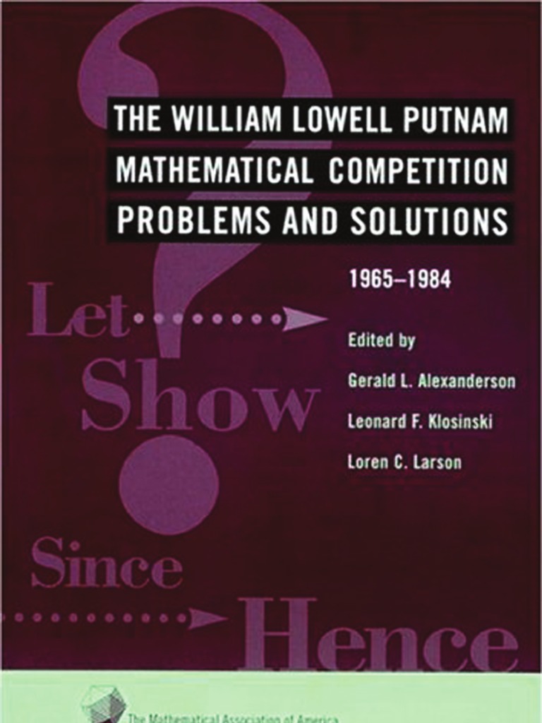 The William Lowell Putnam Mathematical Competition PDF