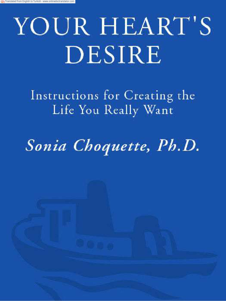 Kalbinizin Arzusu Gerçekten İstediğiniz Hayatı Yaratmak İçin Talimatlar Sonia Choquette PDF