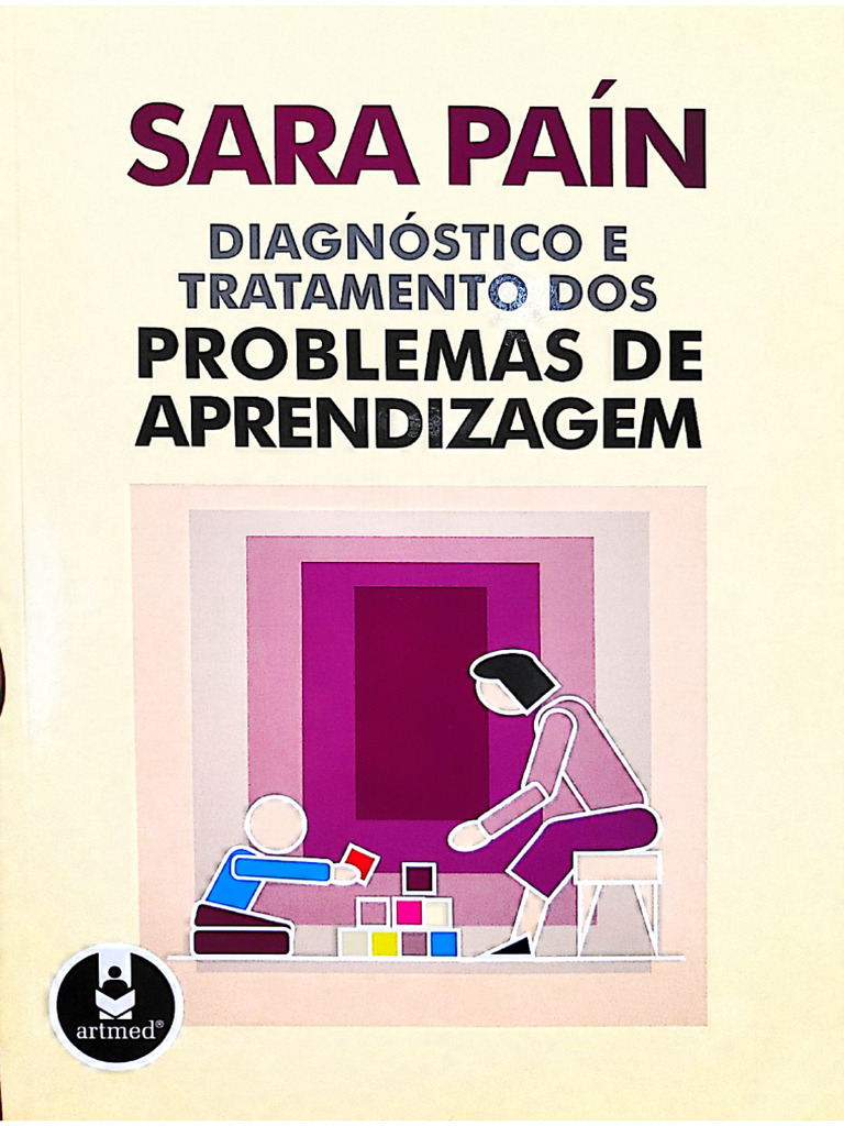 Diagnóstico_e_tratamento_dos_problemas_de_aprendizagem_Sara_Paín | PDF