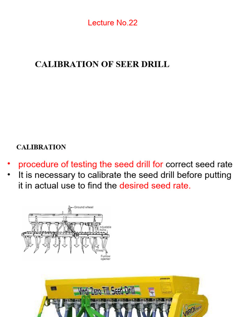 Lecture 22 & 29 Seed Drill Calibration Download Free PDF Sowing