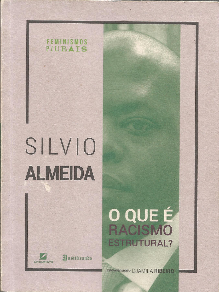 ALMEIDA, Silvio (2018) - O Que e Racismo Estrutural | PDF