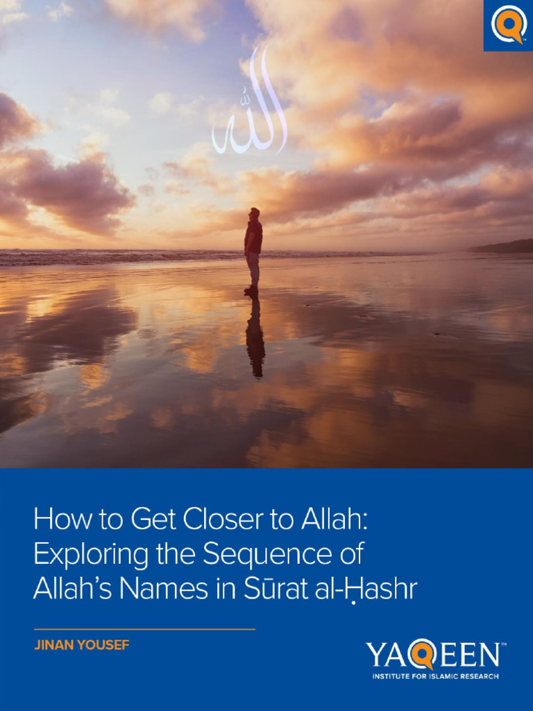 How To Get Closer To Allah - Exploring The Sequence of Allahs Names in ...