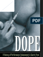 Dope- A History of Performance Enhancement in Sports From the Nineteenth Century to Today