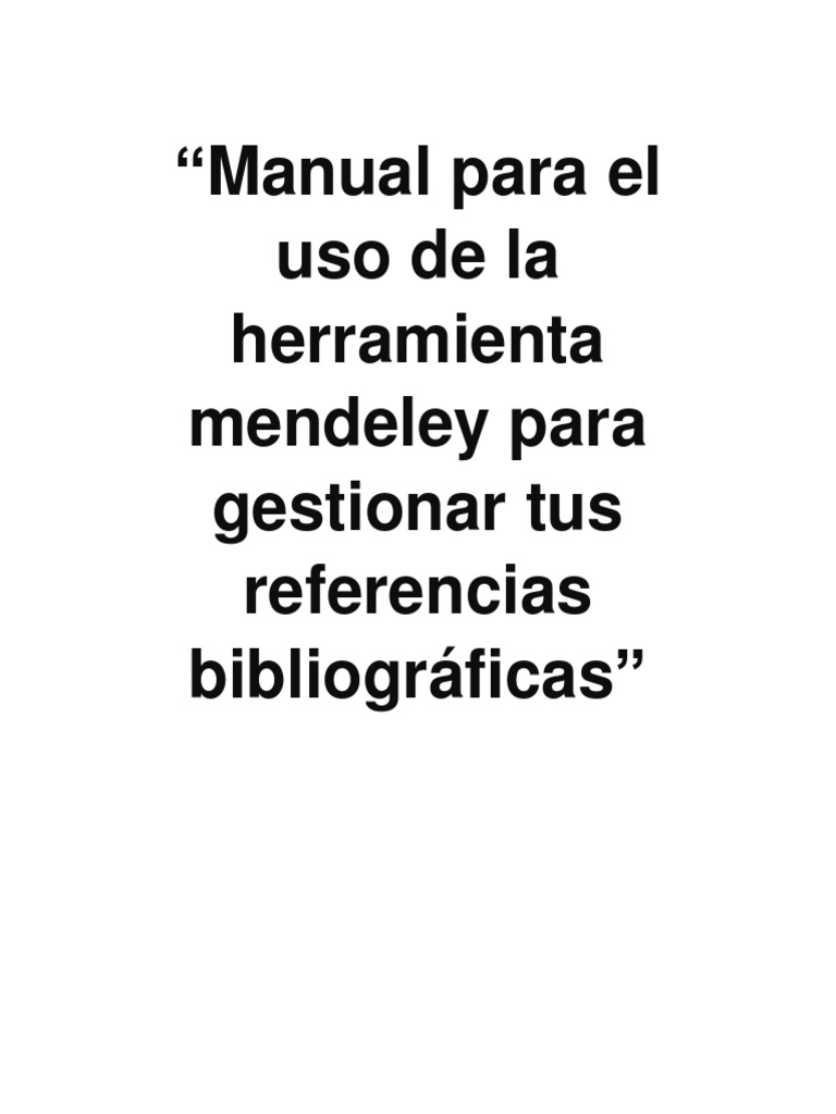 Manual para el uso de la herramienta mendeley para gestionar tus