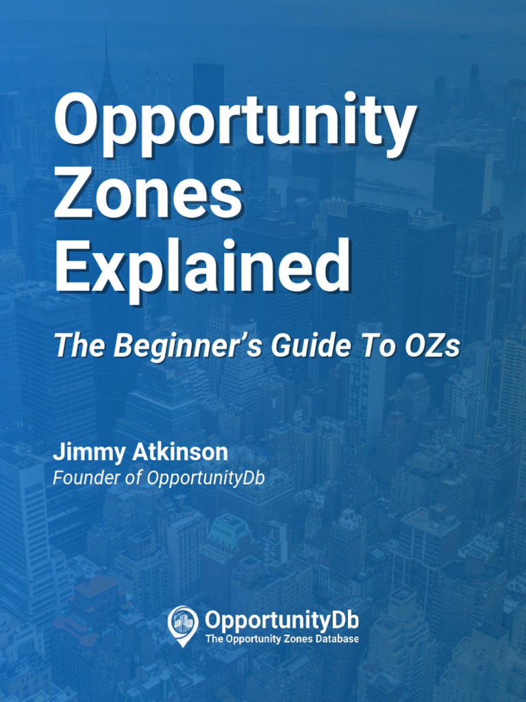 Opportunity Zones Explained Download Free Pdf Investment Fund