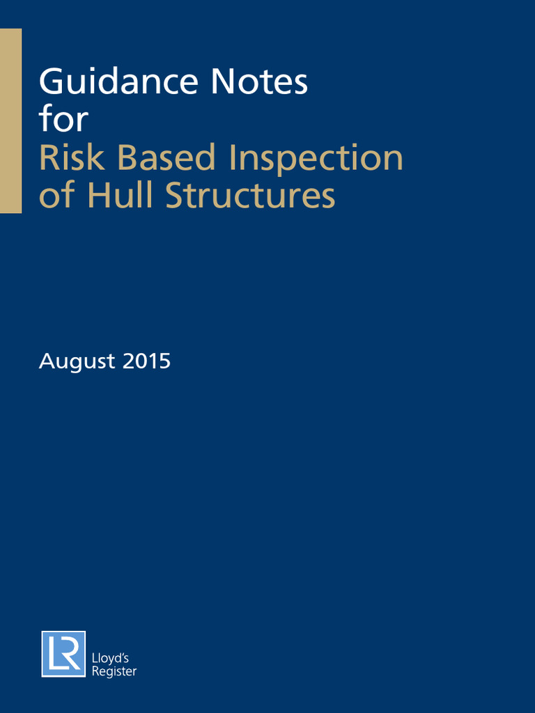 LR Risk Based Inspection For Hull Structures Guidance Notes August 2015 ...
