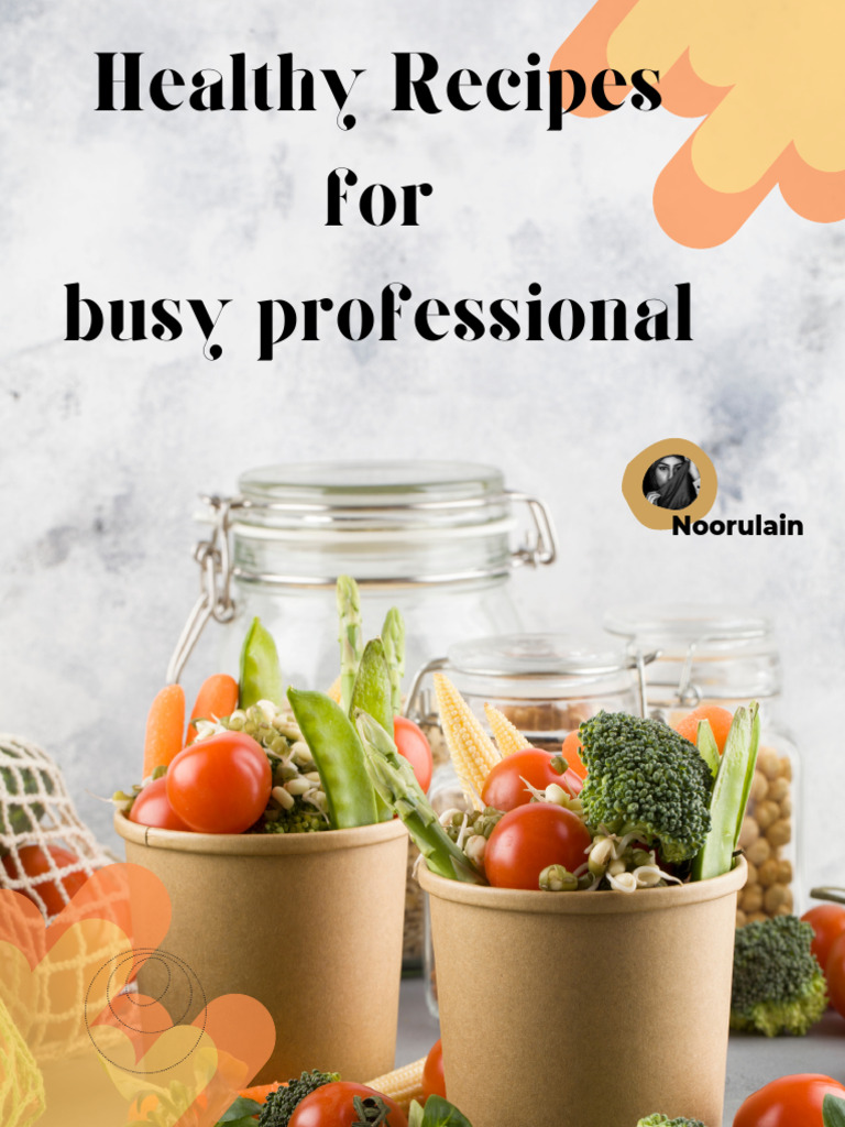 Healthy Recipes For Busy Professionals | PDF | Stir Frying | Vegetables