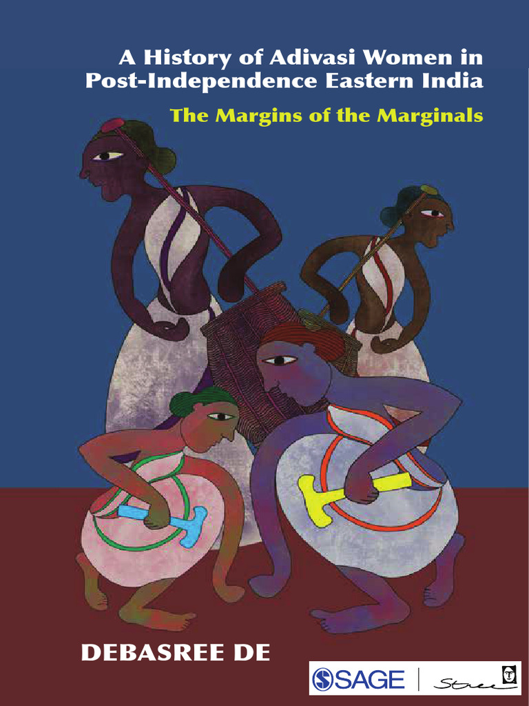 A History of Adivasi Women in Post Independence Eastern India The ...