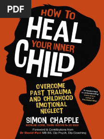 How To Heal Your Inner Child Overcome Past Trauma and Childhood Emotional Neglect (Simon Chapple)