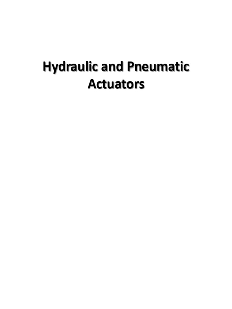 Hydraulic and Pneumatic Actuators | PDF | Valve | Pump