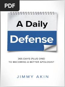 01.) A Daily Defense - 365 Days (Plus One) To Becoming A Better Apologist by Jimmy Akin