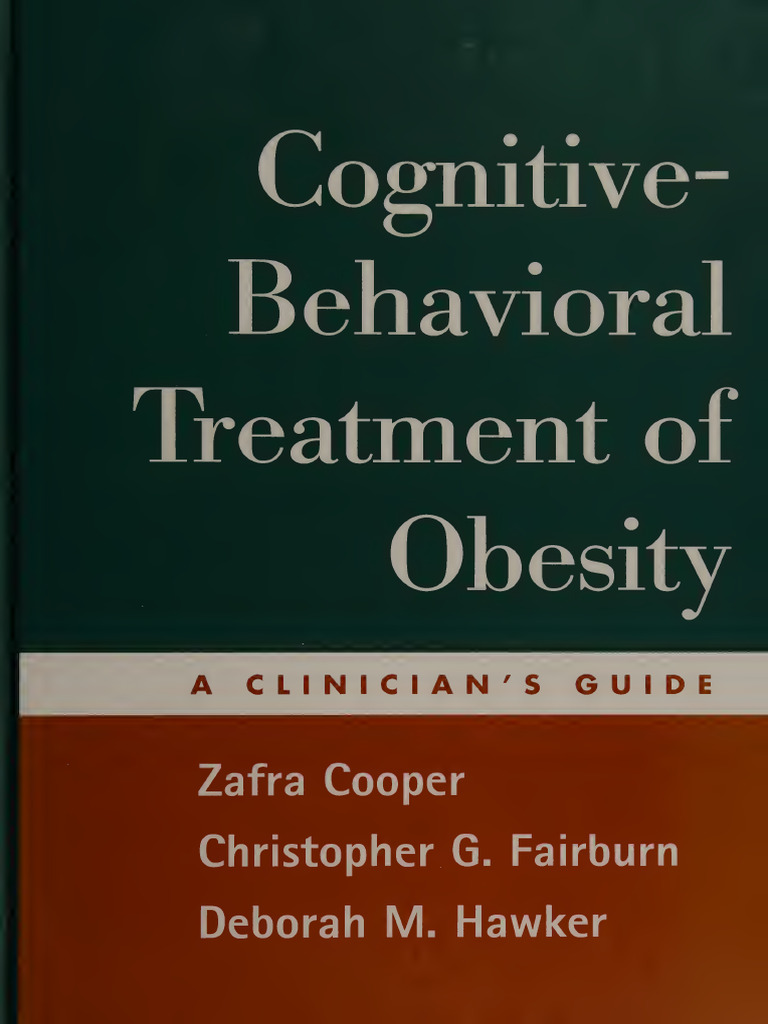 Cognitive Behavioral Treatment of Obesity A Clinicians Guide 1572308885 ...