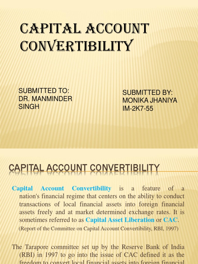 Capital Account Convertibility: Submitted To: Dr. Manminder Singh ...