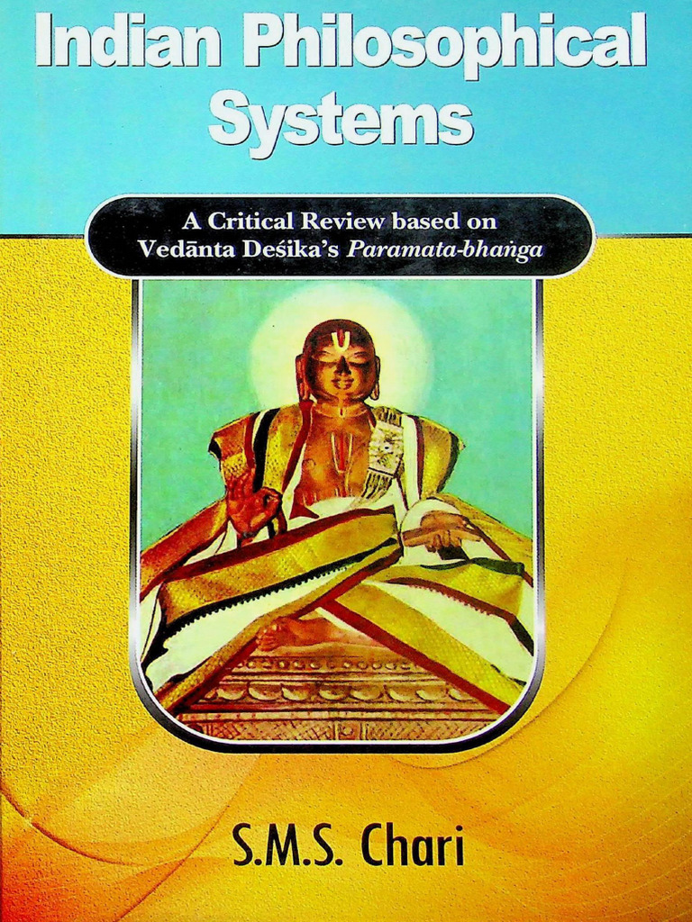 Indian Philosophical Systems A Critical Review Based On Vedanta Desika ...