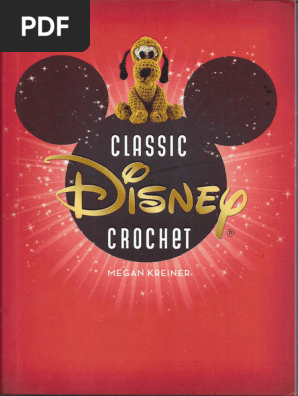 Classic Disney Crochet _ 12 Projects Featuring Timeless Disney Characters ( PDFDrive )