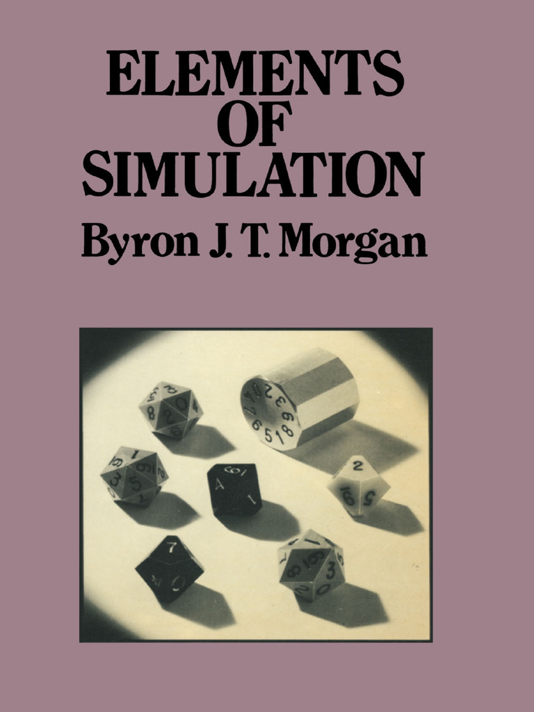 Byron J. T. Morgan (Auth.) - Elements of Simulation (1984