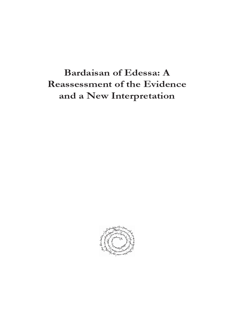 Bardaisan of Edessa: A Reassessment of The Evidence and A New ...
