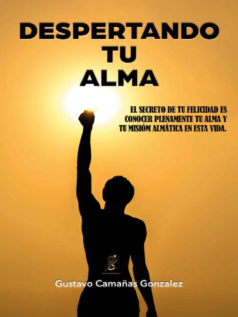 Despertando Tu Alma Conoce Tu Alma y Tu Misión Almática en Esta Vida ...