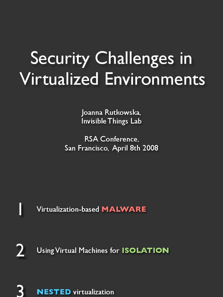 Joanna Rutkowska - Security Challenges in Virtualized Environments ...