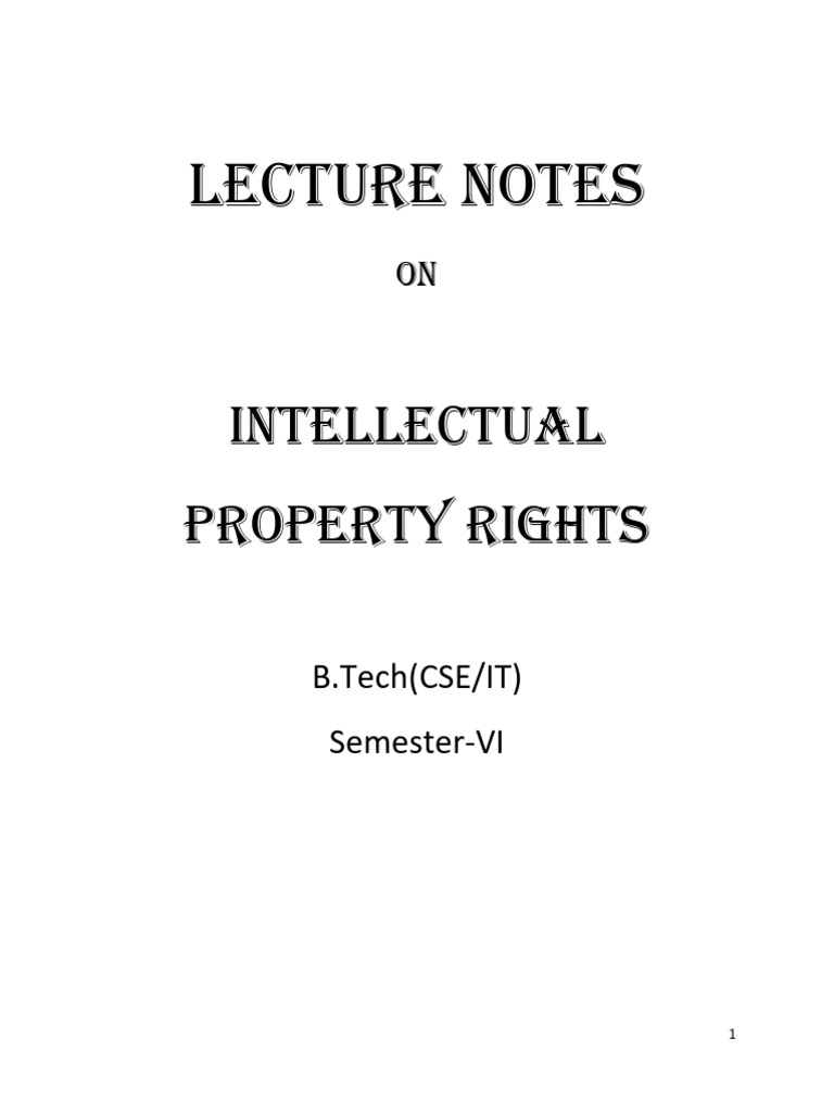 Ipr Notes (Cse+It) | PDF | Intellectual Property | Patent