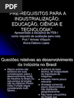 PRÉ-REQUISITOS PARA A INDUSTRIALIZAÇÃO