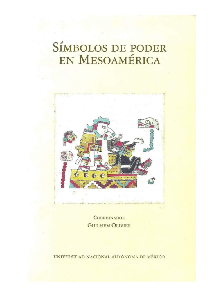 Simbolos de Poder en Mesoamerica Mexico Iih Iia Unam 2008 551p Isbn 978 ...