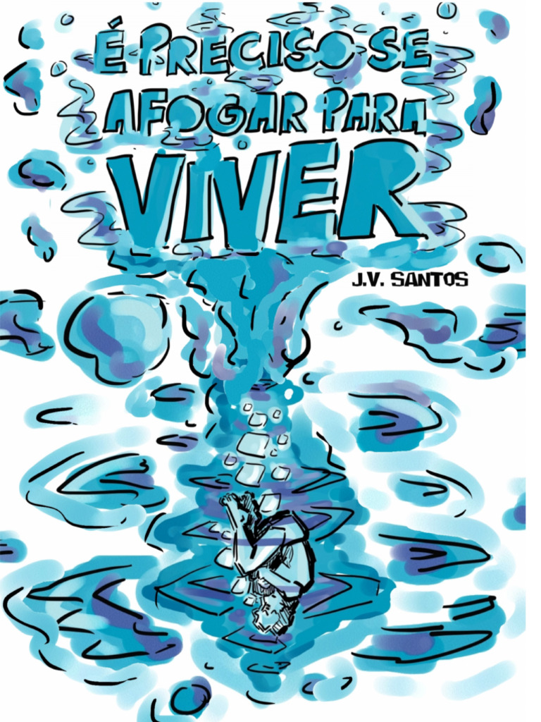 É Preciso Se Afogar para Viver - J.V. Santos | PDF