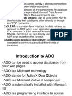 1.ado (Activex Data Objects) - Can Be Used Within Asp To