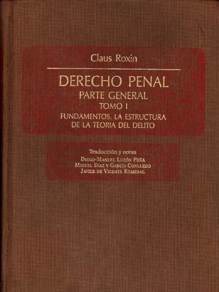 ROXIN, Claus - Derecho Penal. Parte General | PDF
