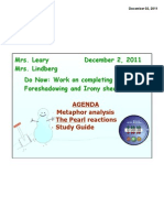 Mrs. Leary December 2, 2011 Mrs. Lindberg Do Now: Work On Completing The Foreshadowing and Irony Sheet