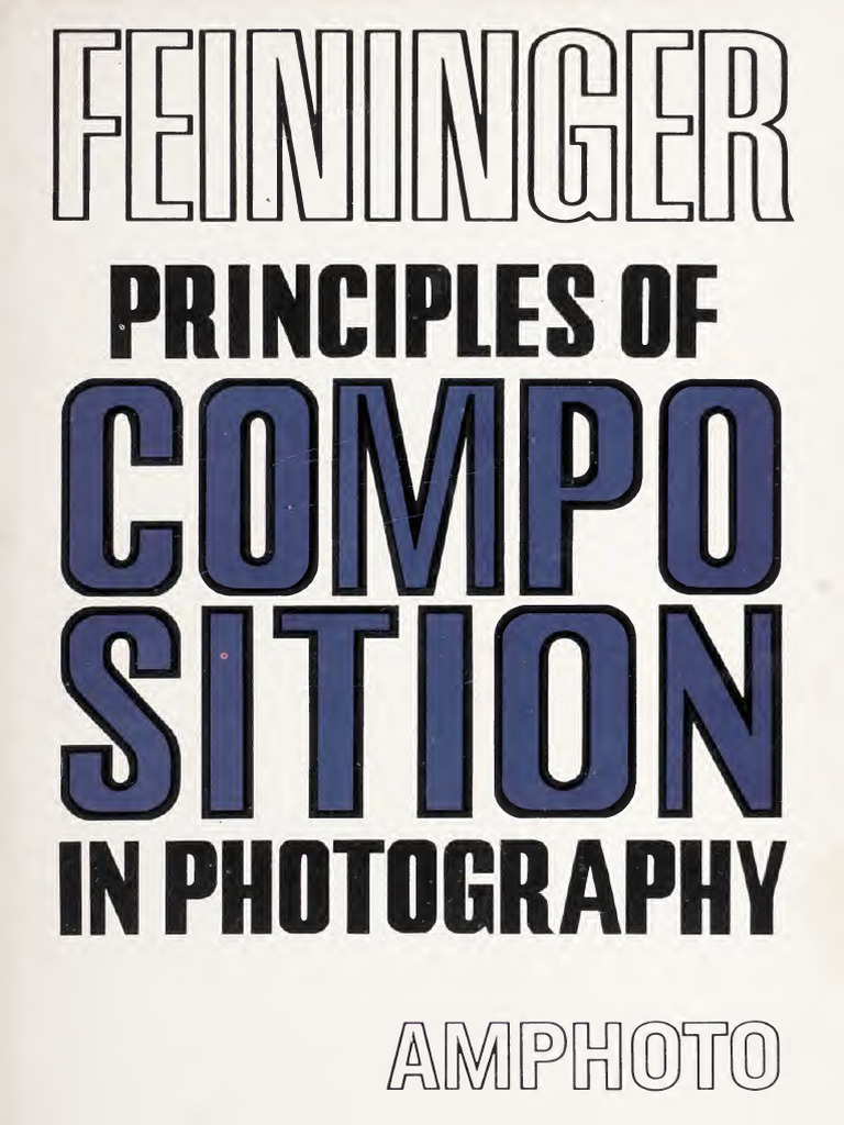 Principles of Composition in Photography Feininger | PDF | Composition ...