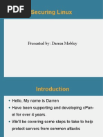 Securing Linux: Presented By: Darren Mobley