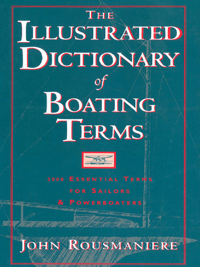 Rousmaniere J. The Illustrated Dictionary of Boating Terms - 2000 ...