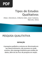 Tipos de Estudos Qualitativos